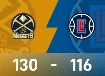 NBA試合レポート：ヨキッチ55得点、12リバウンド、6アシスト、ナゲッツが130-116でクリッパーズに勝利